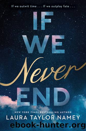 If We Never End by Laura Taylor Namey