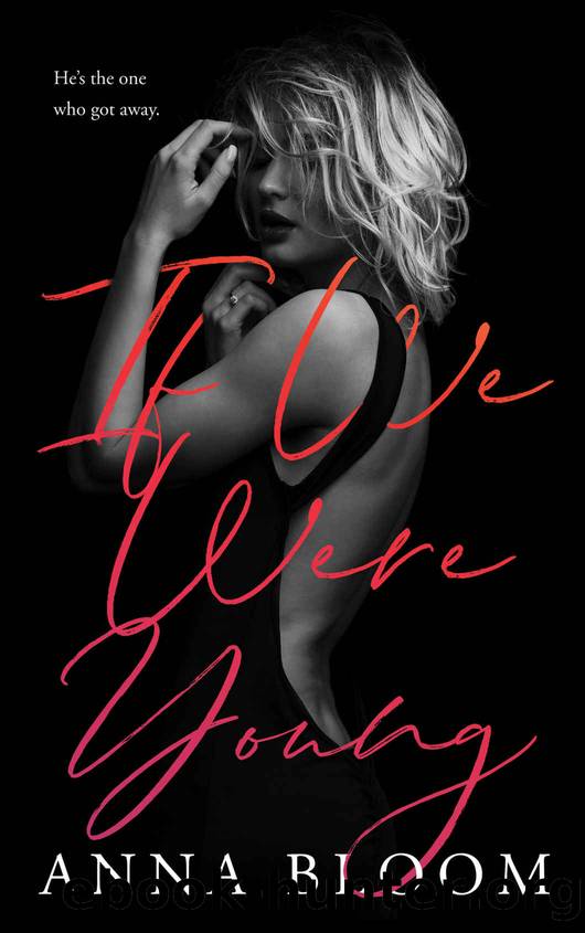 If We Were Young: A Romance by Bloom Anna
