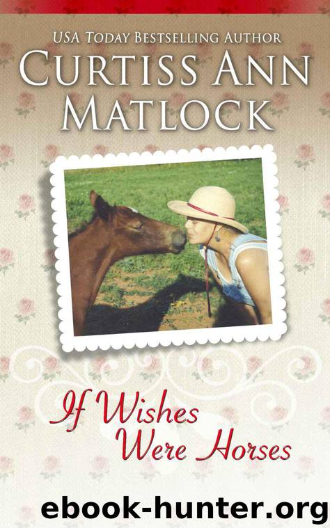 If Wishes Were Horses by Matlock Curtiss Ann