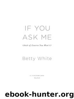 If You Ask Me: (And of Course You Won't) by White Betty