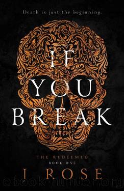 If You Break (The Redeemed Book 1) by J Rose
