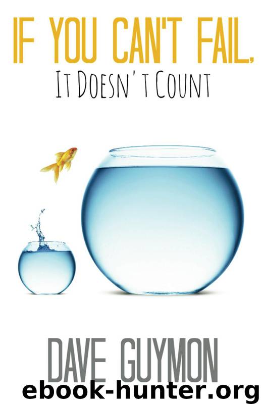 If You Can't Fail, It Doesn't Count by Guymon Dave
