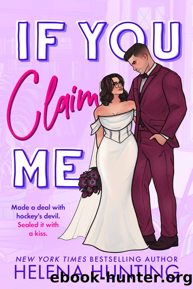 If You Claim Me (The Toronto Terror Series) by Hunting H & Hunting Helena