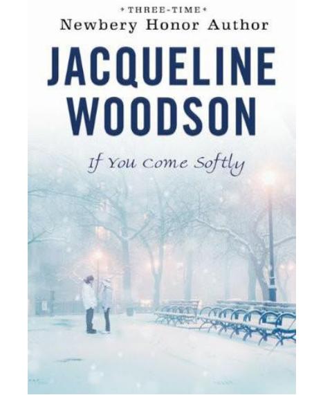 If You Come Softly by Jacqueline Woodson