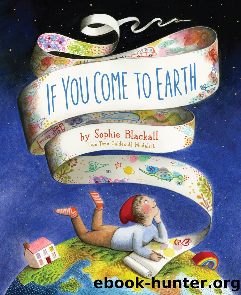 If You Come to Earth by Sophie Blackall