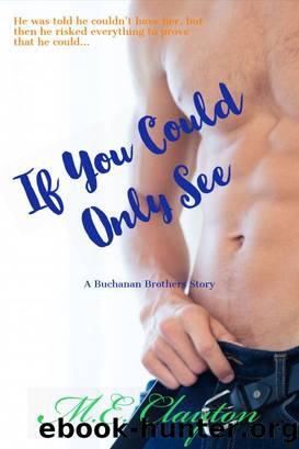 If You Could Only See by M. E. Clayton