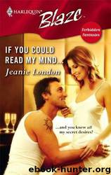 If You Could Read My Mind... by Jeanie London