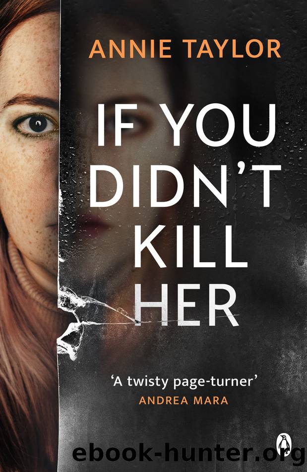 If You Didn't Kill Her by Annie Taylor