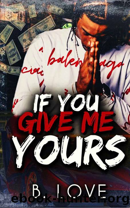 If You Give Me Yours (Memphis Music Series Book 1) by Love B