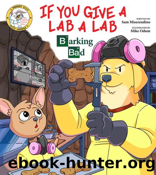 If You Give a Lab a Lab by Sam Miserendino