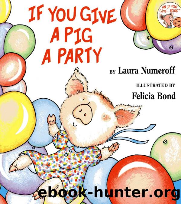 If You Give a Pig a Party by Laura Numeroff