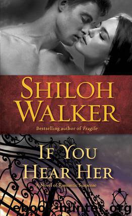 If You Hear Her: A Novel of Romantic Suspense by Walker Shiloh