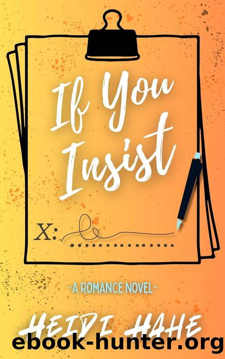 If You Insist (Big-Hearted Billionaires, #1) by Heidi Hahe