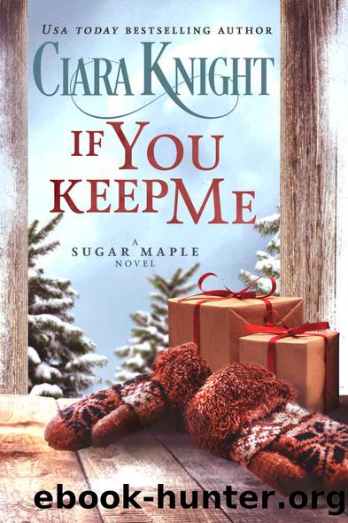 If You Keep Me by Knight Ciara