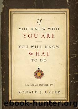 If You Know Who You Are, You Will Know What to Do by Greer Ronald J.;