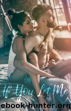 If You Let Me: An Enemies-to-Lovers Romance by Nikki Lane