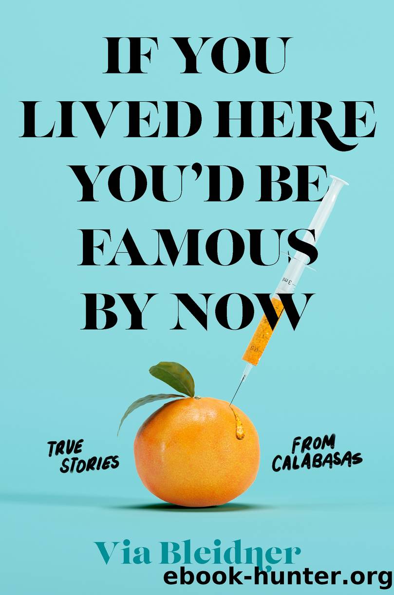 If You Lived Here You'd Be Famous by Now by Via Bleidner