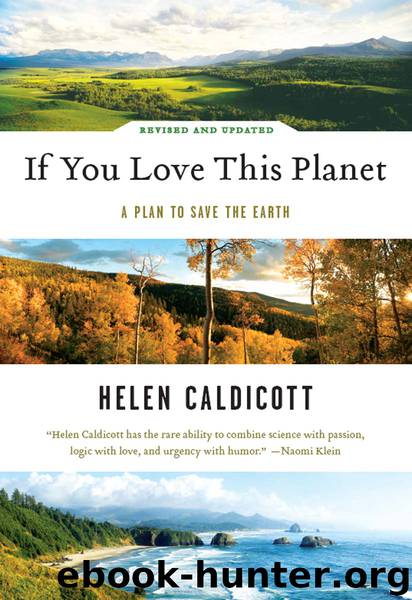 If You Love This Planet: A Plan to Save the Earth (Revised and Updated) by Helen Caldicott