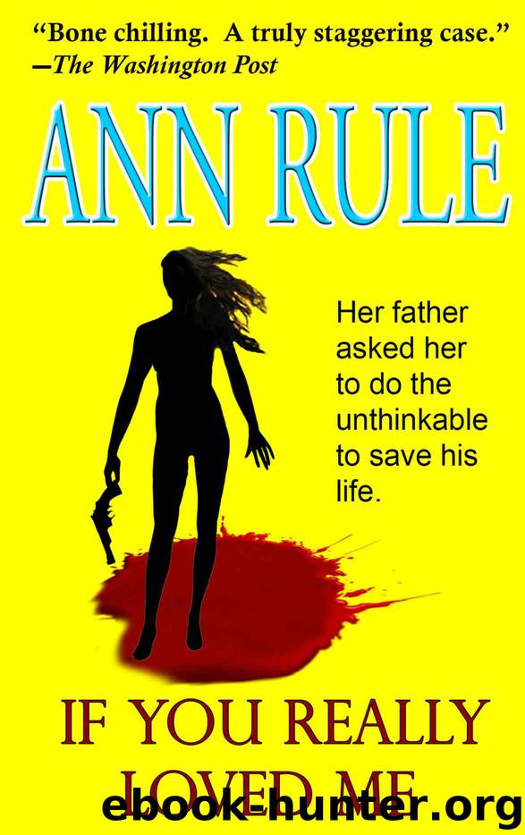If You Really Loved Me by Ann Rule