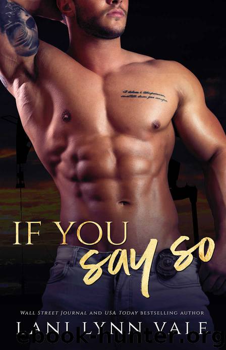 If You Say So by Vale Lani Lynn & Vale Lani Lynn