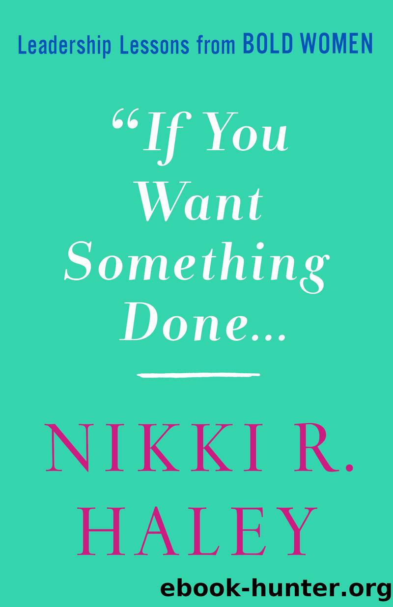 If You Want Something Done by Nikki R. Haley