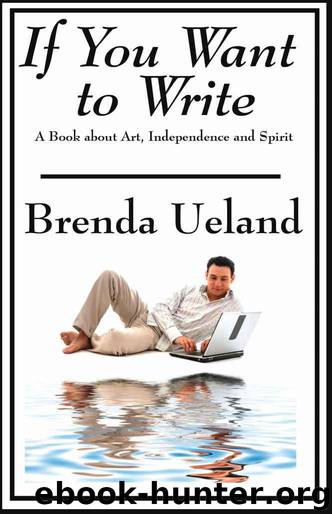 If You Want to Write by Ueland Brenda
