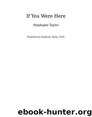 If You Were Here by Stephanie Taylor & Omar Martinez Morales