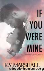 If You Were Mine by K.S. Marshall