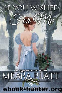 If You Wished For Me (The Farthingale Series Book 7) by Meara Platt & Dragonblade Publishing