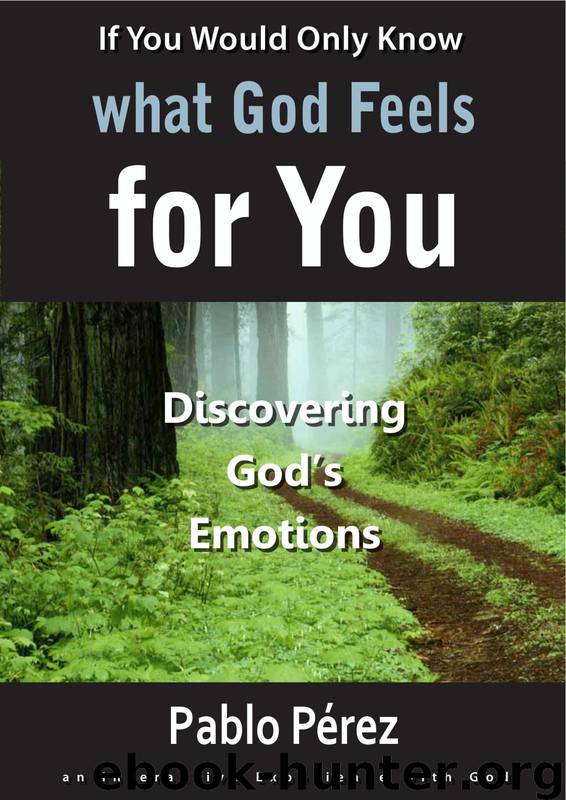 If You Would Only Know What God Feels For You by Pablo Perez