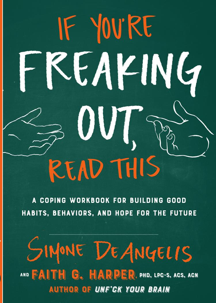 If You're Freaking Out, Read This by A Coping Workbook for Building Good Habits Behaviors & Hope
