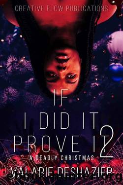 If i Did It Prove It 2: A Deadly Christmas by Valarie Deshazier