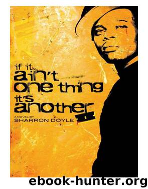 If it Aint One Thing it's Another by Sharron Doyle