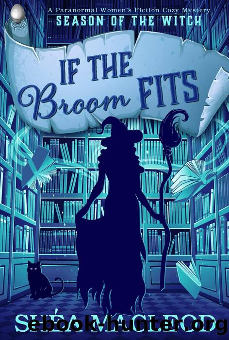 If the Broom Fits by Shéa MacLeod