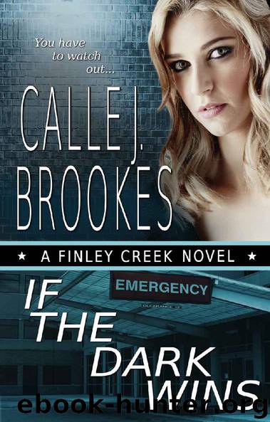 If the Dark Wins (Finley Creek Book 4) by Calle J. Brookes
