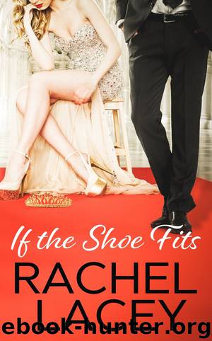 If the Shoe Fits by Rachel Lacey