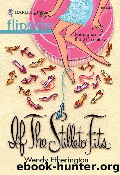 If the Stiletto Fits... by Wendy Etherington