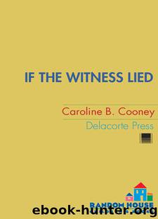 If the Witness Lied by Caroline B. Cooney