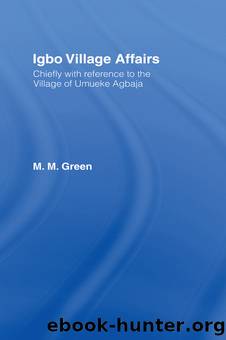 Igbo Village Affairs by Margaret M. Green