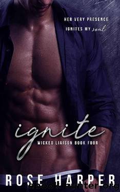 Ignite (Wicked Liaison Collection Book 4) by Rose Harper