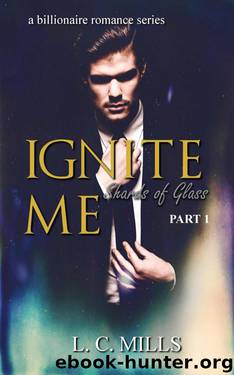 Ignite Me: Shards of Glass, Part One by Mills L. C