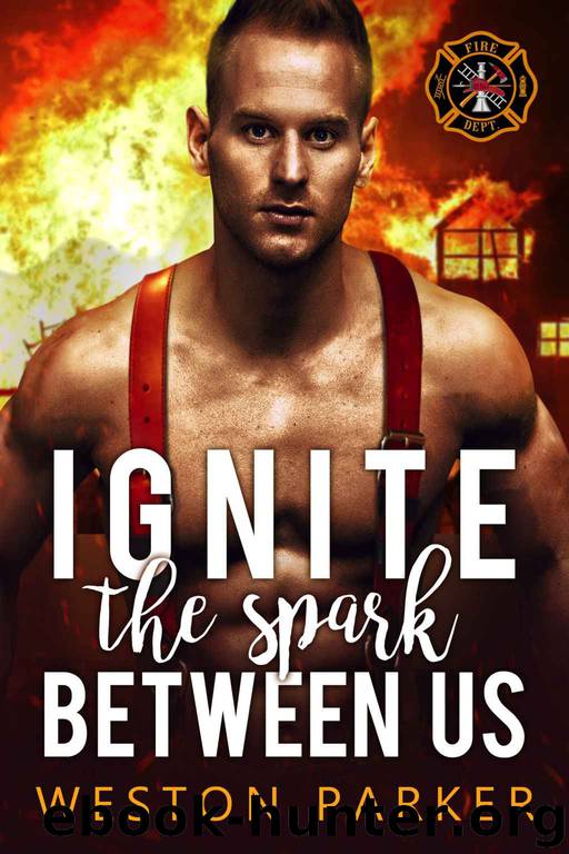 Ignite The Spark Between Us: Searing Saviors #4 by Parker Weston