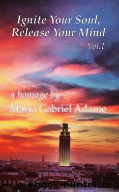 Ignite Your Soul, Release Your Mind Vol. 1 by Mario Gabriel Adame
