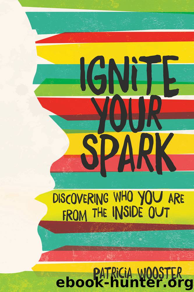 Ignite Your Spark by Patricia Wooster