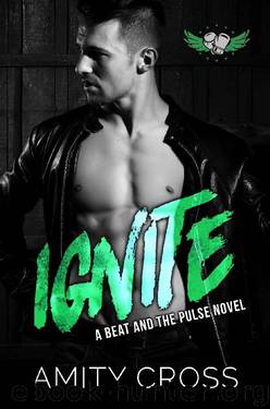Ignite: (#11 The Beat and The Pulse) by Amity Cross