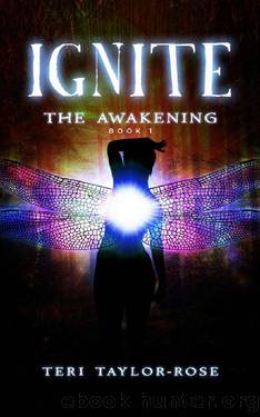 Ignite: The Awakening by Teri Taylor-Rose