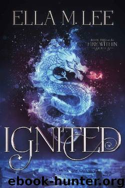 Ignited (Fire Within Series Book 2) by Ella M. Lee