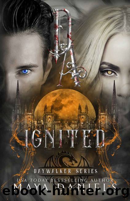 Ignited: A Vampire Urban Fantasy Series (Daywalkers Series Book 6) by Maya Daniels