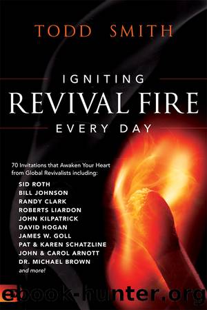 Igniting Revival Fire Everyday by Todd Smith