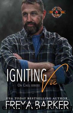 Igniting Vic (Police and Fire: Operation Alpha) (On Call Book 8) by Freya Barker & Operation Alpha